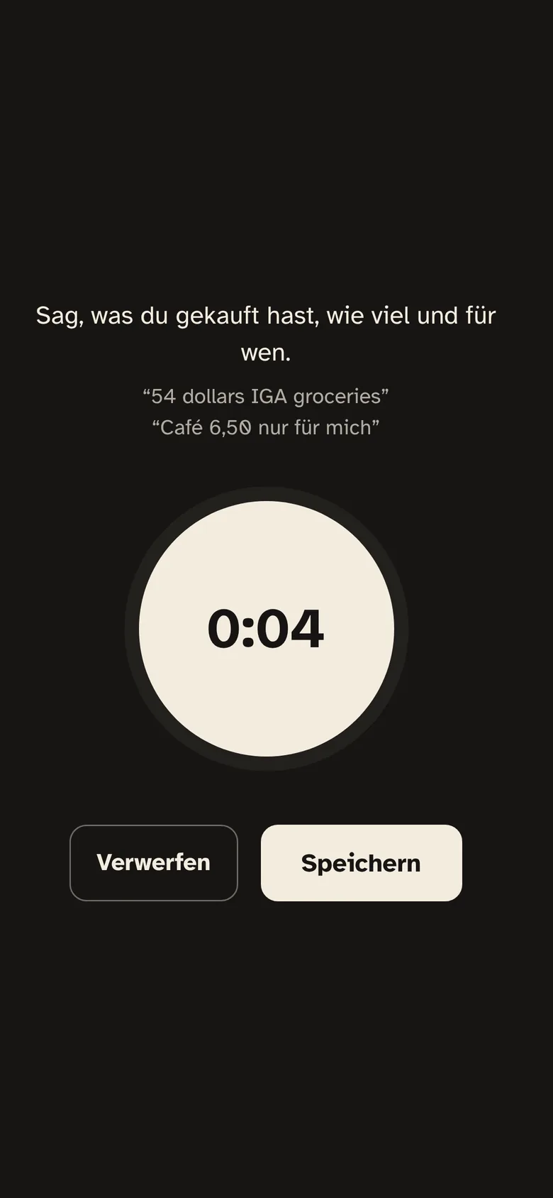Eine Sprachnotiz wird aufgenommen: ein Zähler bei 0:04 mit Verwerfen und Speichern.
